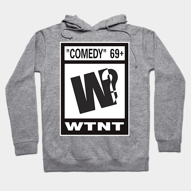 WTNT Ratings Board Mature Hoodie by WhyThisNotThat